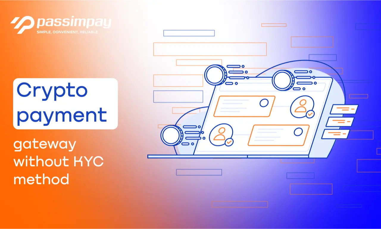 Unlock Crypto Payments: No KYC Crypto Payment Gateway